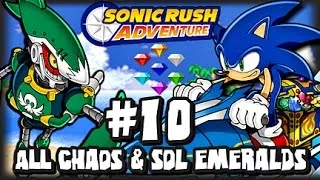 Sonic Rush Adventure (1080p) - Part 10 - ALL Chaos & Sol Emeralds