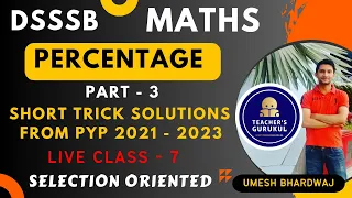 #dsssb 2023 Percentage Part-3 | 2021-23 PYP Soln #prt #tgt #pgt PYP 2021 -23  | #umesh bhardwaj