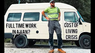 Van life UK Living & Working | Cost Of Living crisis!