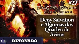Dragon's Dogma Dark Arisen Detonado #27 - Deny Salvation e Algumas dos quadros de avisos