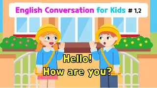 Ch.1 Hello | Ch.2 How are you? | Basic English Conversation Practice for Kids