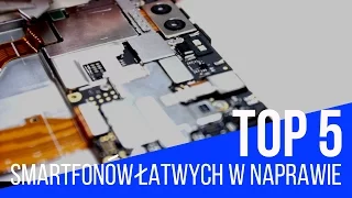 Top 5 smartfonów łatwych w naprawie [Mobidoktor]