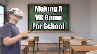 I Made A VR Game For A School Project