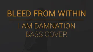 Bleed From Within - I Am Damnation | Bass Cover