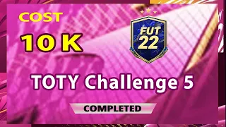 TOTY CHALLENGE 5 SBC FIFA 22! (CHEAPEST SOLUTION - NO LOYALTY)