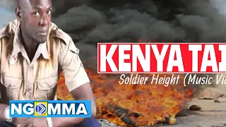Kenya Taifa - Soldier Height (Official Video)