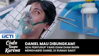 SILENCED! Daniel was helpless when his breathing tube was cut | CINTA TANPA KARENA | EPS 427 (4/4)