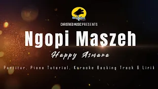 Ngopi Maszeh - Happy Asmara piano tutorial & backing track & lirik karaoke partitur piano Christheo
