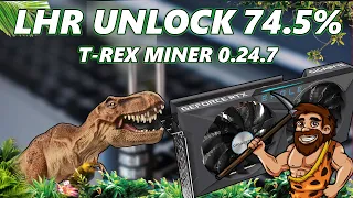 LHR Unlock RTX 3060 T-REX MINER V 0.24.7 | 74.5 % Unlocked