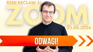 Odwagi | Remi Recław SJ | Zoom - 23.04