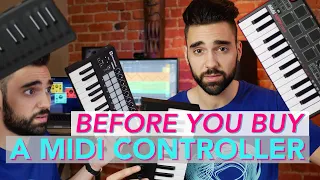 BEFORE YOU BUY A MIDI CONTROLLER...