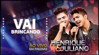 Henrique e Juliano   Vai Brincando  2013 DVD Ao vivo em Palmas 1