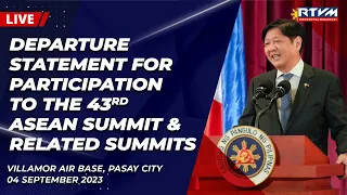 Departure Statement for Participation to the 43rd ASEAN Summit and Related Summits 09/04/2023