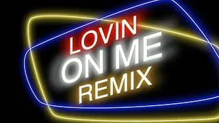 Lovin On Me “remix” Featuring - Joybvnd