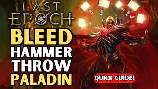 Bleed Hammer Throw Paladin! | Last Epoch | LE Builds | 0.9 Ready!