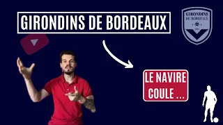 GIRONDINS DE BORDEAUX : Le Navire Coule ...