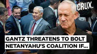 “Israel Heading For Rocks...” Gantz Sets Deadline For “Coward” Netanyahu’s Gaza “Post-War” Plan
