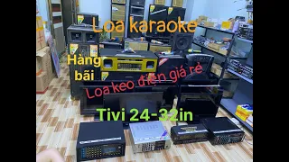 Thanh lý loa kéo điện 5tac đôi, loa karaoke. Ampli, tivi 24-32 in, bộ âm thanh bãi nhật