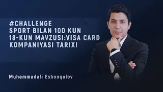 SPORT BILAN 100 KUN 🏃18-kun mavzusi: VISA CARD kompaniyasi tarixi #challenge