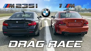 BMW 1M VS BMW 235i - TIME TO DRAG