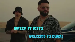 Massa ft Ditto - Welcome To Dubai ( New Mix Music )