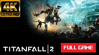 Titanfall 2 Gameplay Walkthrough Campaign FULL GAME 4K 60FPS No Commentary | Titanfall 2 Gameplay