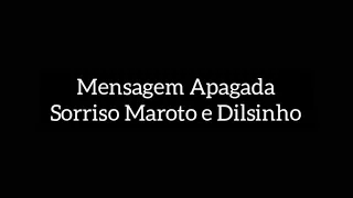 Mensagem Apagada(Sorriso Maroto e Dilsinho)Letras