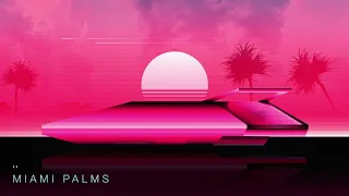 Miami Palms - Chillwave Mix