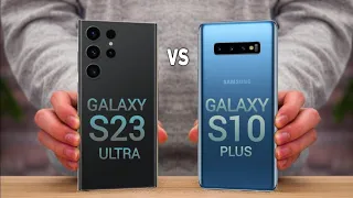 Samsung Galaxy S23 Ultra vs Samsung Galaxy S10 Plus