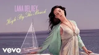 Lana Del Rey - High By The Beach (Official Audio)
