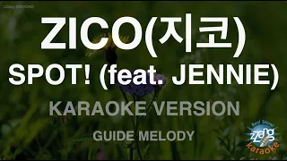 [짱가라오케/노래방] ZICO(지코)-SPOT! (feat. JENNIE) (Melody) [ZZang KARAOKE]