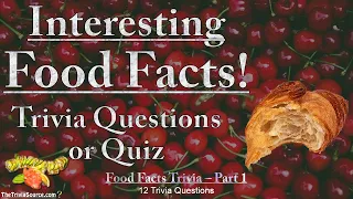 Interesting Food Facts - Trivia & Quiz – #1