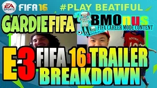 FIFA 16 E3 Trailer Breakdown & Discussion Ft. GardieFIFA