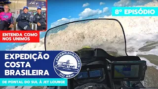 Expedição Costa Brasileira - 8º dia - De Pontal do Sul a Jet Lounge - Desbravadores do Bem