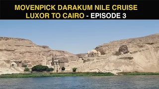 MOVENPICK DARAKUM NILE CRUISE - LUXOR TO CAIRO | EPISODE 3