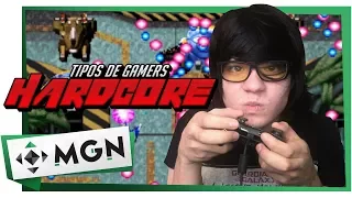 TIPOS DE GAMER: HARDCORE | MGN