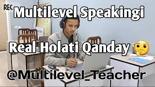 Multilevel Speaking Real Holati Qanday Bo‘ladi •|• Hammasi mukammal tushuntirilgan videodarslik