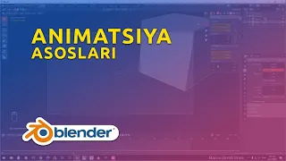 Blenderda ANIMATSIYA ASOSLARI