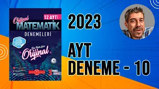 Orijinal Matematik AYT Matematik Denemeleri | DENEME 10 Çözümleri  ( Güncellenmiş)