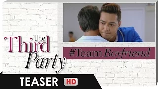 Teaser | #TeamBoyfriend | 'The Third Party'