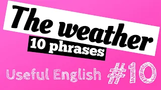 Learn English:  The weather + 10 phrases