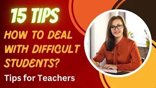 How to Deal with Difficult Students| Classroom Management Strategies |Tips for Teachers|