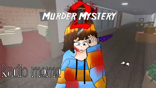 Radio meme    || Roblox Murder Mystery || (Old/New artstyles)