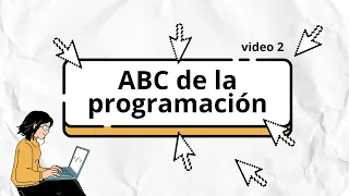 el ABC de la programación / Video 2: ¿QUÉ SON LOS LENGUAJES DE PROGRAMACION?