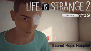 Life is Strange 2 Эпизод 4 (Серия 13) | БОЛЬНИЦА