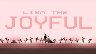 Why LISA the Joyful is a Joyless Experience Worth Playing