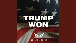 Trump Won