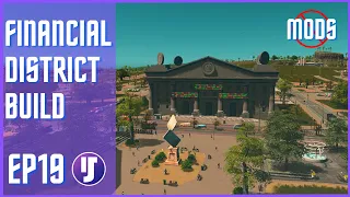 Financial District Build - San Imperial Series - EP 19