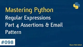 Learn Python in Arabic #098 - Regular Expressions Part 4 Assertions & Email Pattern