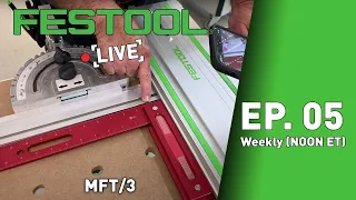 Festool Live Episode 05 - MFT/3